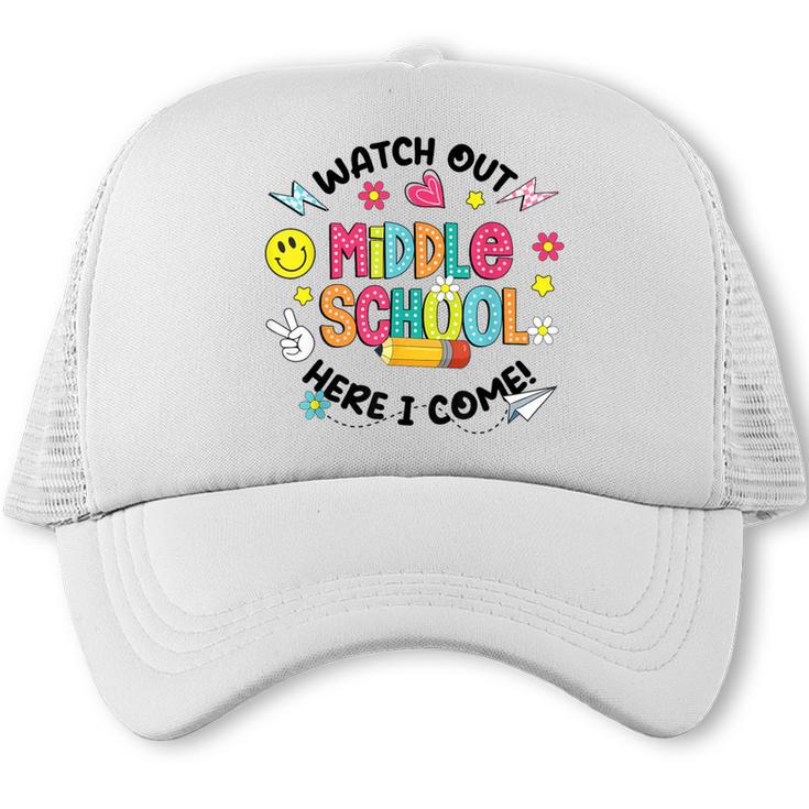 Groovy Watch Out Middle School Here I Come Back To School Trucker Cap