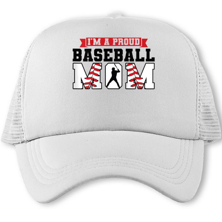 I'm a Proud Baseball Mom Baseball Trucker Cap