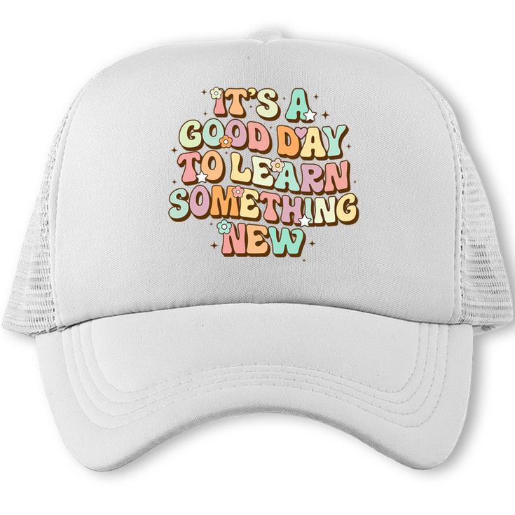 It's A Good Day To Learn Something New Retro Back To School Premium Tri-Blend Trucker Cap