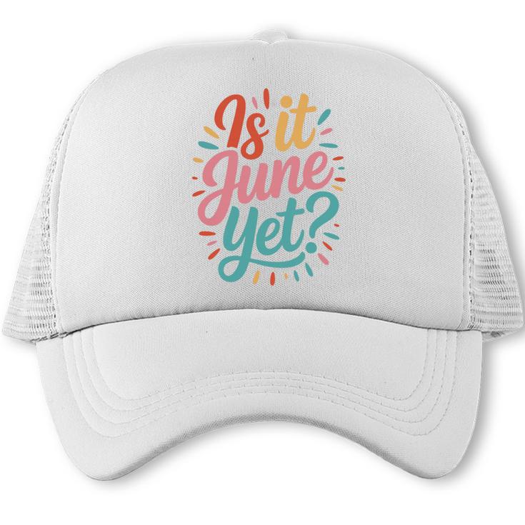 Is It June Yet Back To School Student Groovy Kids Premium Tri-Blend Trucker Cap