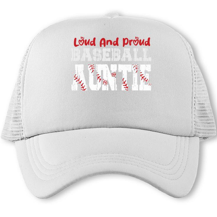 Loud And Proud Baseball Auntie Baseball Mom Heart Trucker Cap