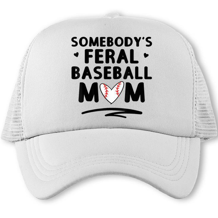 Loudmouth Baseball Mama ShirtSomebody's Feral Baseball Mom Trucker Cap
