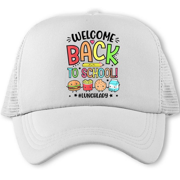 Lunch Lady Welcome Back To School 1st Day Of School Trucker Cap
