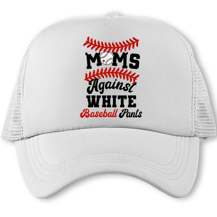 Moms Against Baseball Pants Baseball Mom Joke Trucker Cap