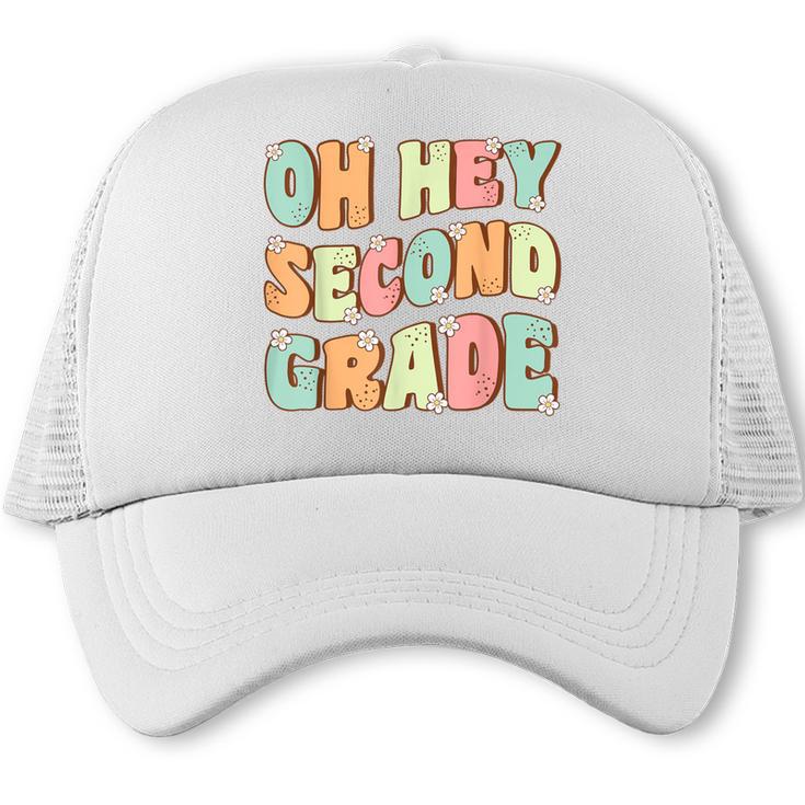 Oh Hey Second Grade Cute Groovy Back To School 2nd Grade Trucker Cap