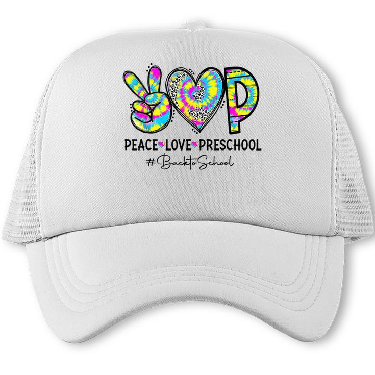 Peace Love Preschool First Day Of Preschool Back To School Trucker Cap