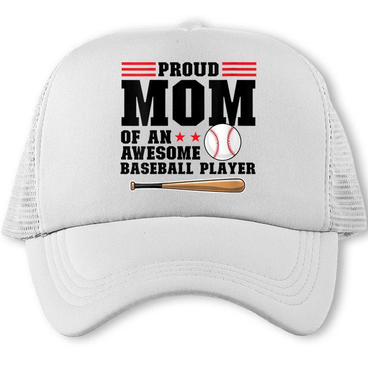 Proud Mom Of An Awesome Baseball Player Baseball Mom Trucker Cap
