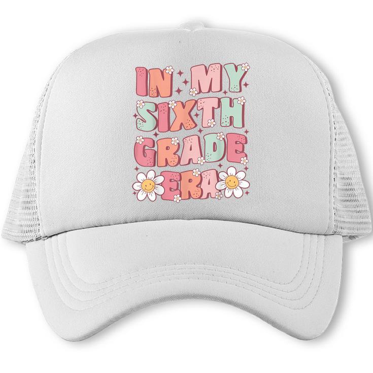 In My Sixth Grade Era Cute Groovy 6th Grade Back To School Trucker Cap