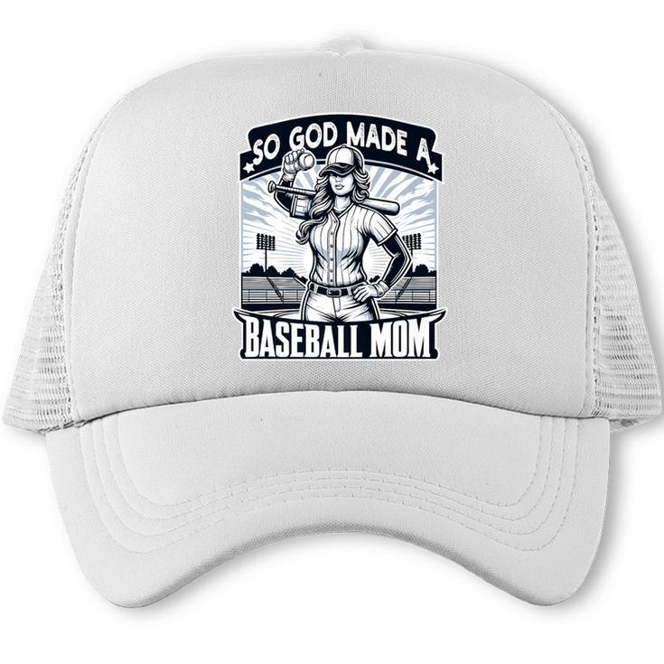 So God Made A Baseball Mom Baseball Player Premium Trucker Cap