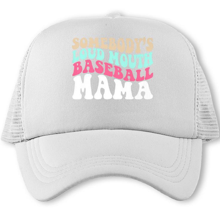 Somebody's Loudmouth Baseball Mama Baseball Mom Premium Trucker Cap