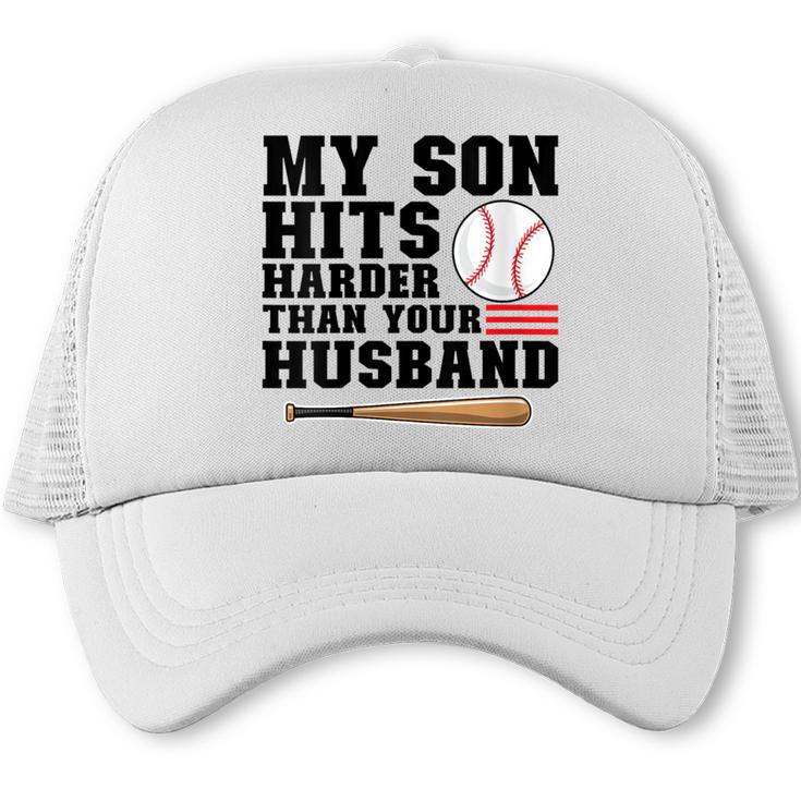 My Son Hits Harder Than Your Husband Baseball Mom Trucker Cap