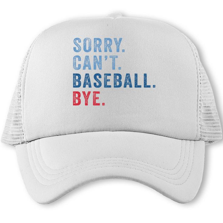 Sorry Can't Baseball Bye Baseball Mom Men Women Kids Premium Trucker Cap