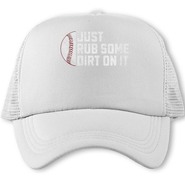 Sports Meme Rub Some Dirt On It For Baseball Mom Premium Trucker Cap