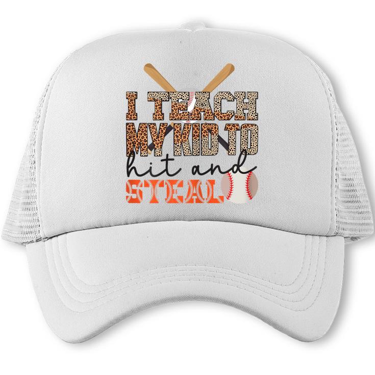 I Teach My Kids To Hit And Steal Baseball Moms Quote Trucker Cap