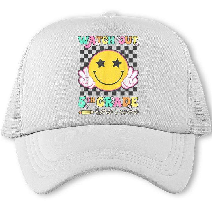 Watch Out 5th Grade Here I Come Back To School Fifth Grade Trucker Cap