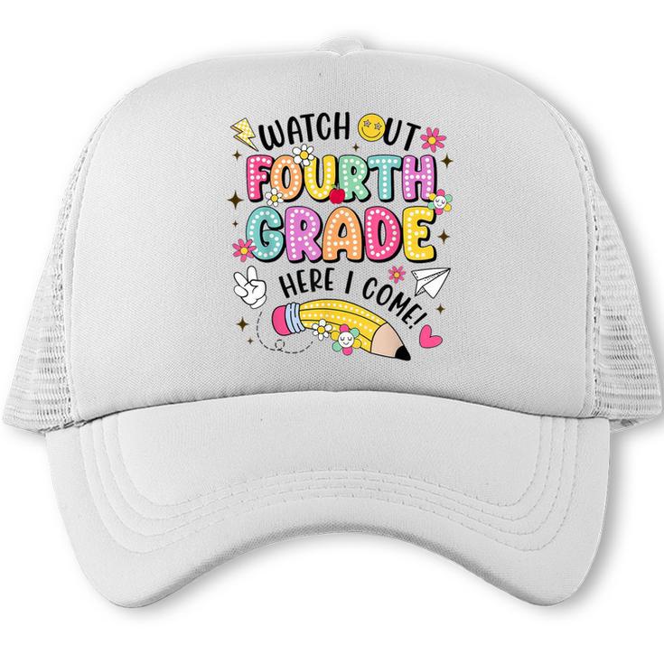 Watch Out Fourth Grade Here I Come Shirt Kids Back To School Trucker Cap