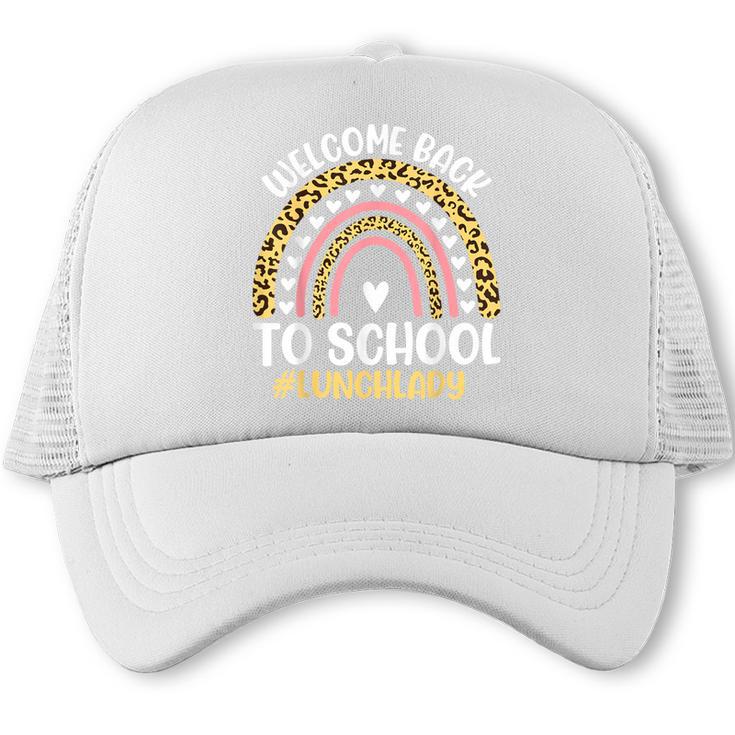 Welcome Back To School Lunch Lady First Day Of School Trucker Cap