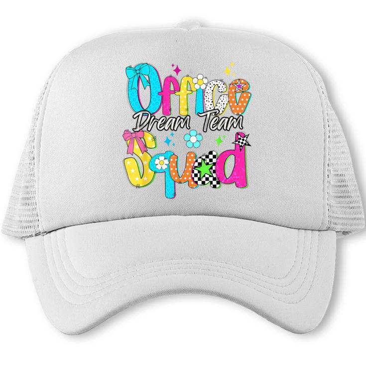 Women Office Squad Dream Team Back To School Front Office Trucker Cap