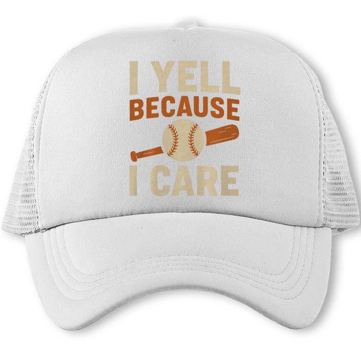 I Yell Because I Care Baseball Dad Coach Father's Day Premium Tri-Blend Trucker Cap