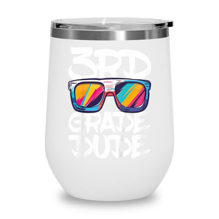 3rd Grade Dude Shirt Back To School Third Grade Boy Girl Wine Tumbler