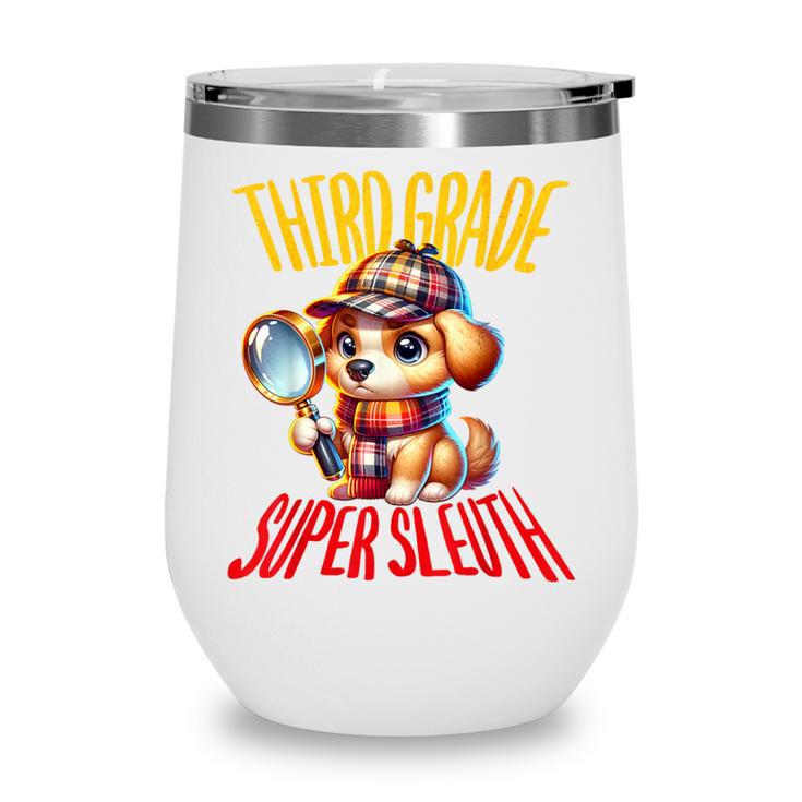 3rd Grade Super Sleuth Dog Detective Back To School Kids Wine Tumbler