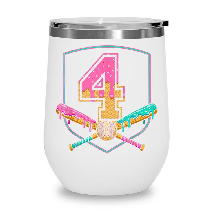 4th Birthday Baseball Bat Ice-Cream Drip 4yrs Old Boys Girls Wine Tumbler
