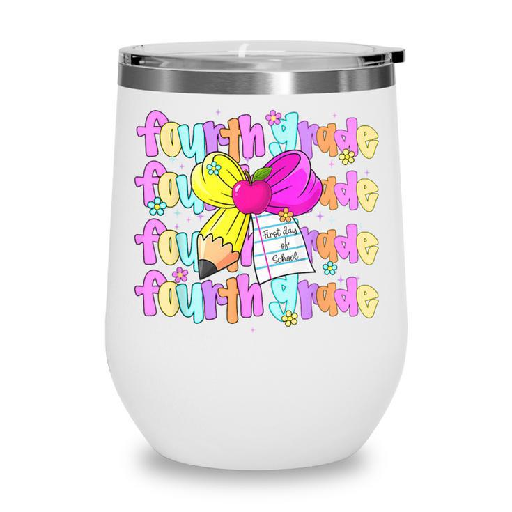 4th Grade For Girls Back To School First Day Fourth Grade Wine Tumbler