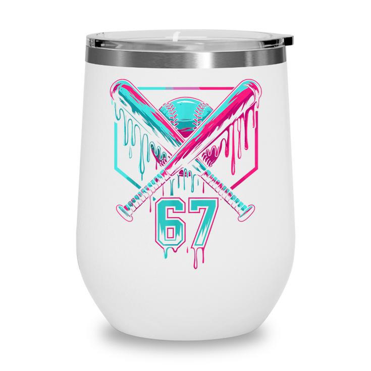 67 Baseball Drip Six Seven Gen Alpha Slag Wine Tumbler