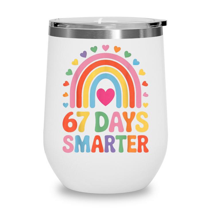 67 Days Smarter Rainbow For Back To School Kids Wine Tumbler