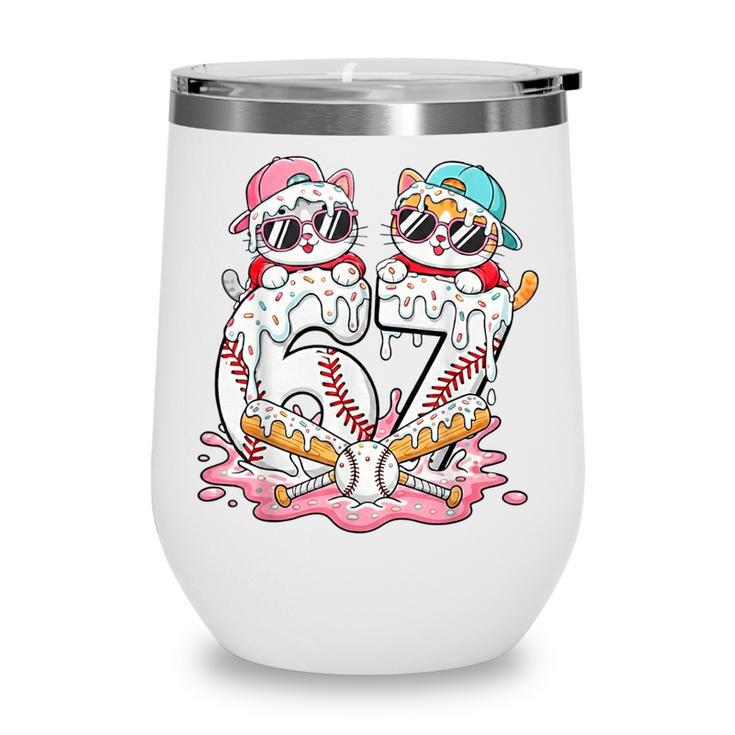 67 Meme Kawaii Cats Baseball Ice Cream Drip 6 7 Kids Wine Tumbler