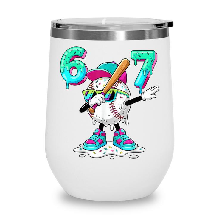 67 Meme Six Seven Meme Baseball Dapping Ice Cream Drip Wine Tumbler