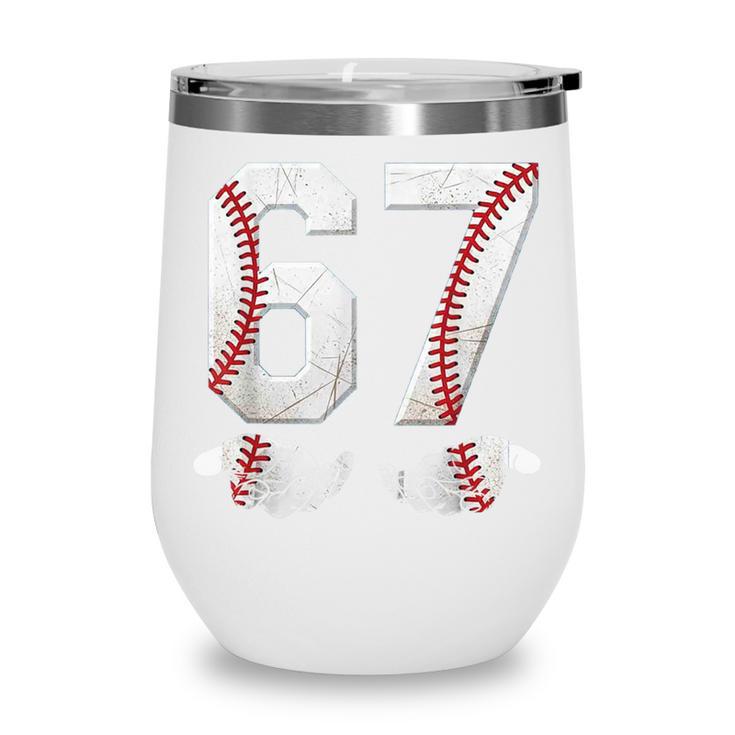 67 Six Seven Number 6 7 Meme Baseball Six Seven For Boys Men Wine Tumbler