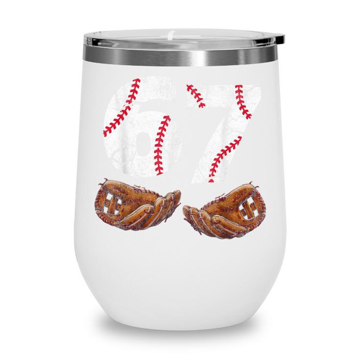 67 Trend Baseball Six Seven Number For Boys Men Wine Tumbler