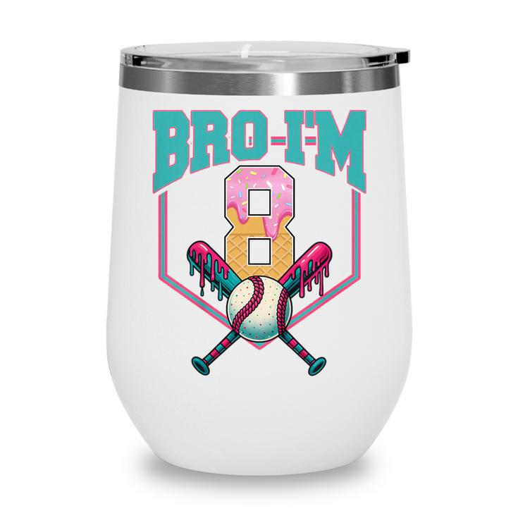 8th Birthday Boy Bro I'm 8 Years Old Baseball Theme Wine Tumbler