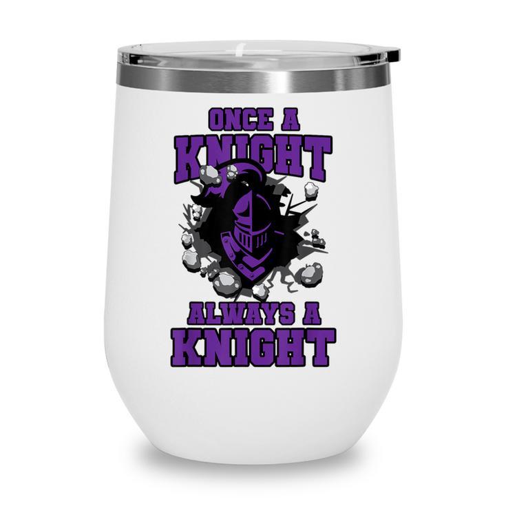 Always A Knight Back To School Spirit P Wine Tumbler