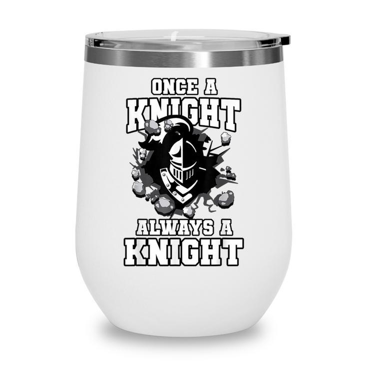 Always A Knight Back To School Spirit Wine Tumbler