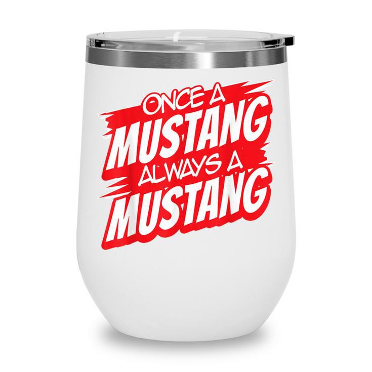 Always A Mustang Back To School Spirit R Wine Tumbler