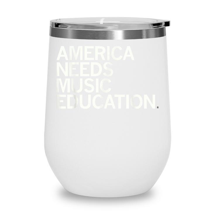 America Needs Music Education Advocacy Back To School Wine Tumbler