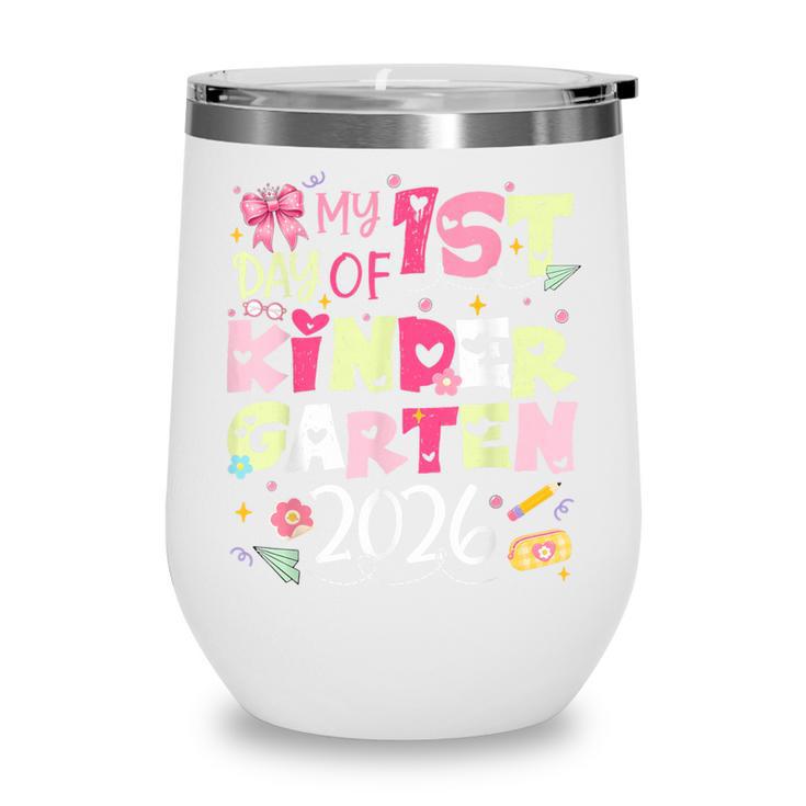 Back To School My 1st Day Of Kindergarten 2026 Bow Wine Tumbler