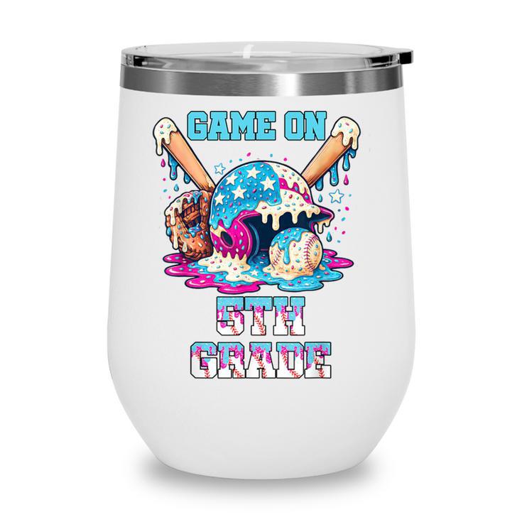 Back To School Game On Fifth Grade Baseball First Day Boys Wine Tumbler