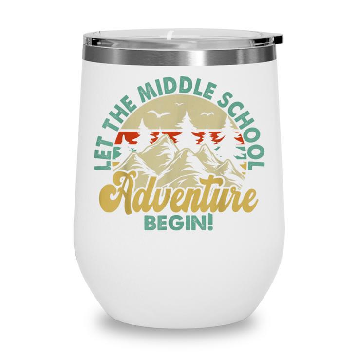 Back To School Let The Middle School Adventure Begin Wine Tumbler