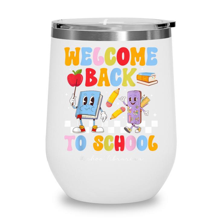 Back To School Librarian First Day Of School Librarian Wine Tumbler