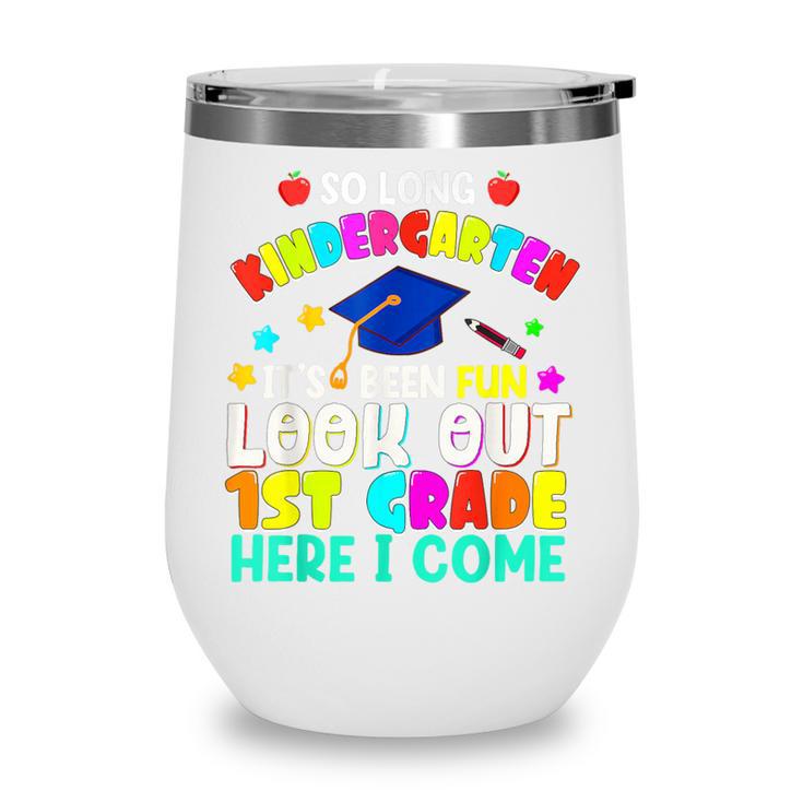 Back To School Look Out 1st Grade Here I Come For Kids Wine Tumbler