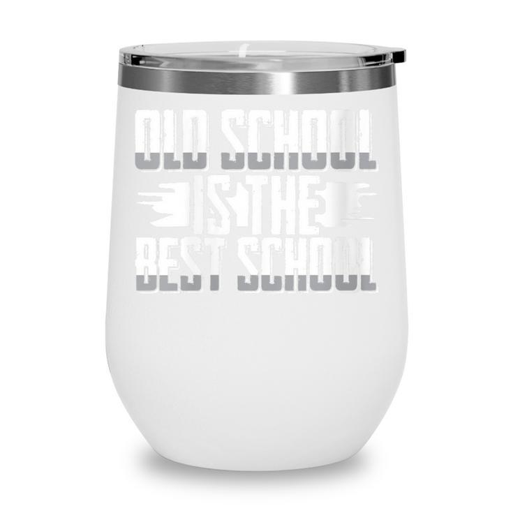 Back To School Vibes Old School Is The Best School Wine Tumbler