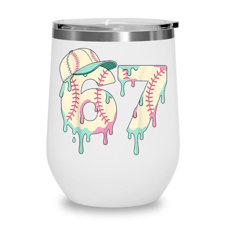 Baseball 67 Drip Six Seven Baseball Dripping Boys Kids Wine Tumbler