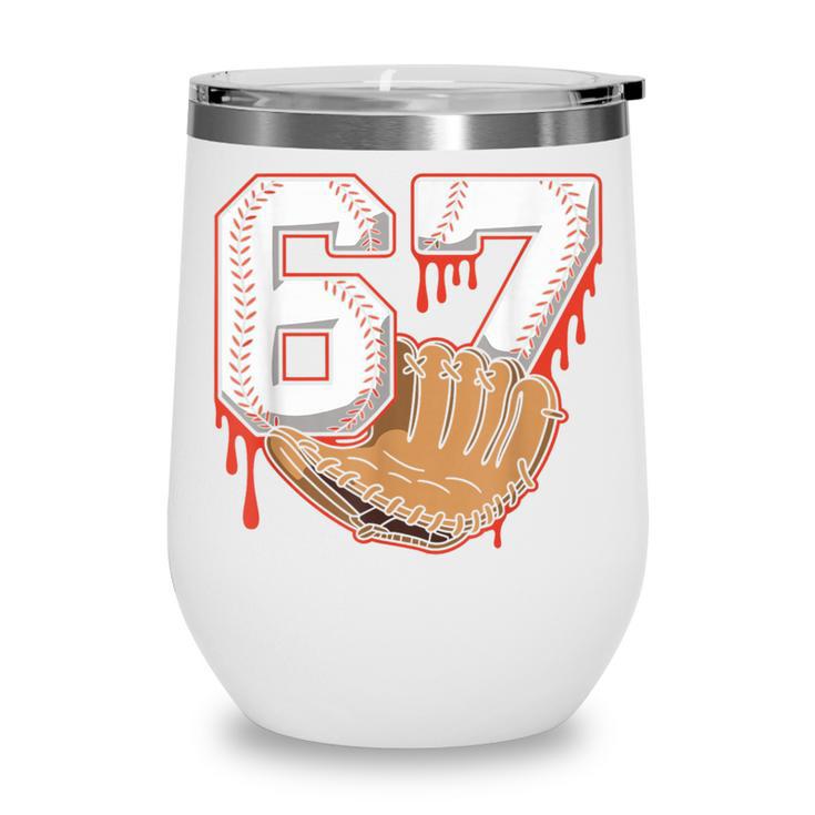 Baseball 67 Six Seven Alpha Slang 6 7 Meme Kids Teachers Boy Wine Tumbler