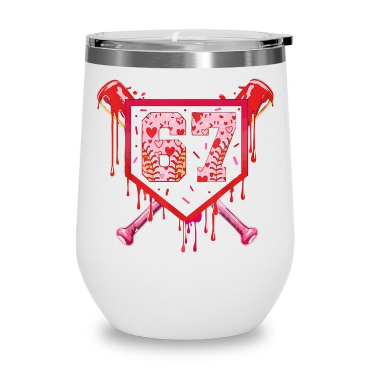 Baseball Ice Cream Drip Number 67 Meme Valentine Couple Love Wine Tumbler