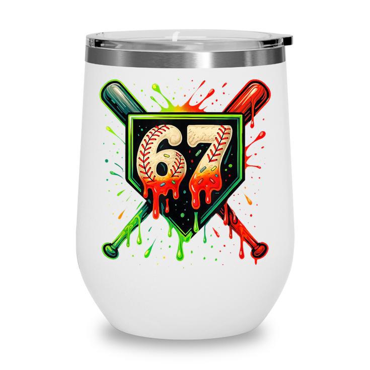 Baseball Six Seven 67 Meme Ice Cream Drip Xmas Men Women Wine Tumbler