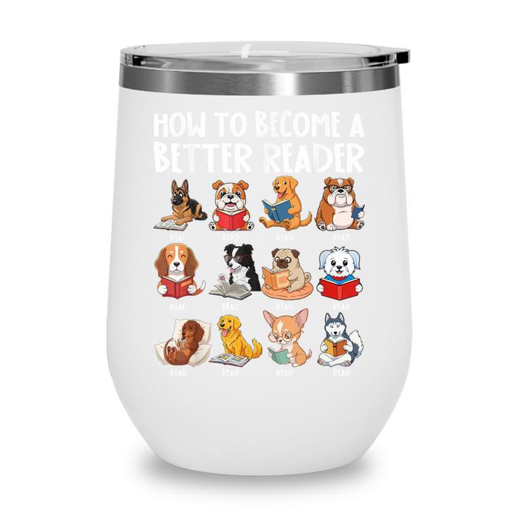 How To Become a Better Reader Dog Back To School Wine Tumbler