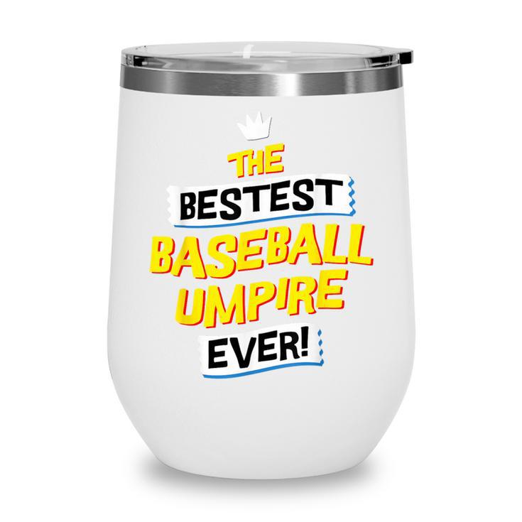 Best Baseball Umpire Job Occupation Wine Tumbler